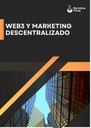 WEB3 Y MARKETING DESCENTRALIZADO