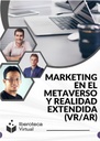MARKETING EN EL METAVERSO Y REALIDAD EXTENDIDA (VR/AR)