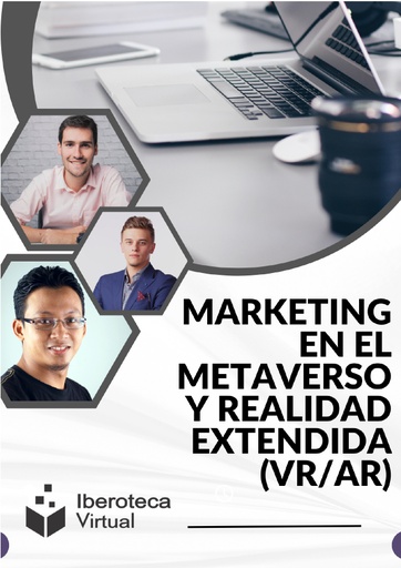 MARKETING EN EL METAVERSO Y REALIDAD EXTENDIDA (VR/AR)