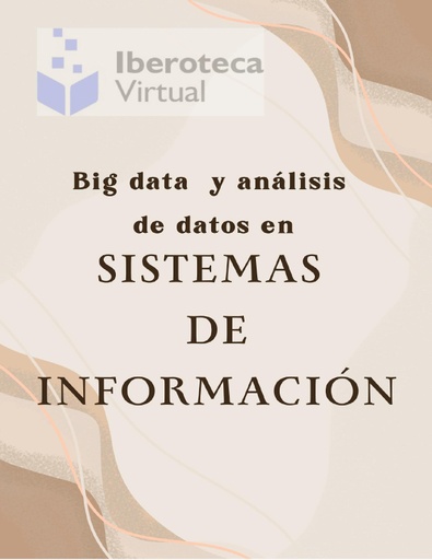 BIG DATA Y ANÁLISIS DE DATOS EN SISTEMAS DE INFORMACIÓN