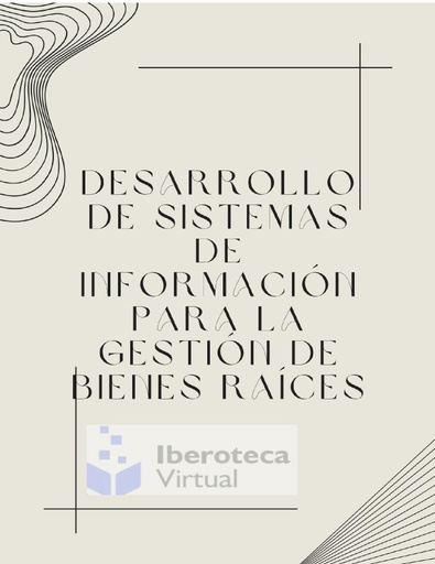 DESARROLLO DE SISTEMAS DE INFORMACIÓN PARA LA GESTIÓN DE BIENES RAÍCES