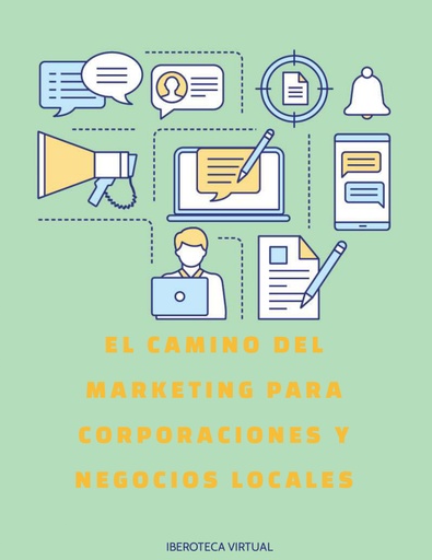 EL CAMINO DEL MARKETING PARA CORPORACIONES Y NEGOCIOS LOCALES