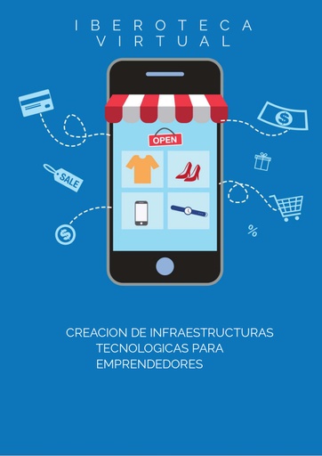 CREACION DE INFRAESTRUCTURAS TECNOLOGICAS PARA EMPRENDEDORES