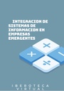 INTEGRACION DE SISTEMAS DE INFORMACION EN EMPRESAS EMERGENTES