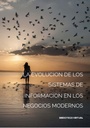 LA EVOLUCION DE LOS SISTEMAS DE INFORMACION EN LOS NEGOCIOS MODERNOS