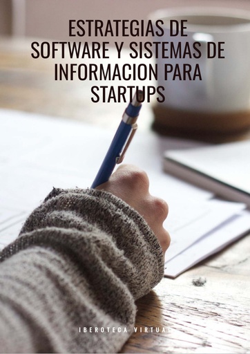 ESTRATEGIAS DE SOFTWARE Y SISTEMAS DE INFORMACION PARA STARTUPS