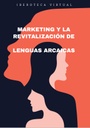 MARKETING Y LA REVITALIZACIÓN DE LENGUAS ARCAICAS