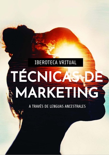 TÉCNICAS DE MARKETING A TRAVÉS DE LENGUAS ANCESTRALES