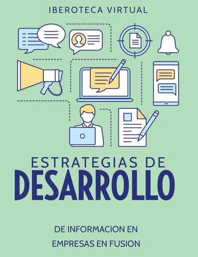ESTRATEGIAS DE DESARROLLO DE INFORMACION EN EMPRESAS EN FUSION