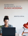 MARKETING TRADICIONAL EN UN MUNDO MODERNO