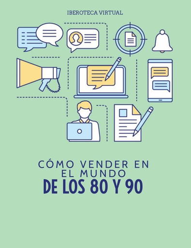 CÓMO VENDER EN EL MUNDO DE LOS 80 Y 90