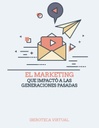 EL MARKETING QUE IMPACTÓ A LAS GENERACIONES PASADAS