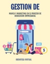 GESTION DE MARCA Y MARKETING EN EL PROCESO DE DISOLUCION EMPRESARIAL