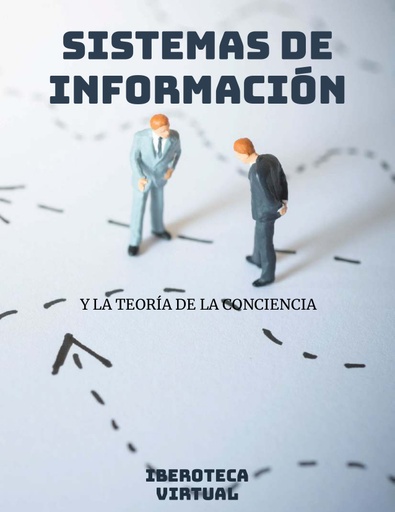 SISTEMAS DE INFORMACIÓN Y LA TEORÍA DE LA CONCIENCIA