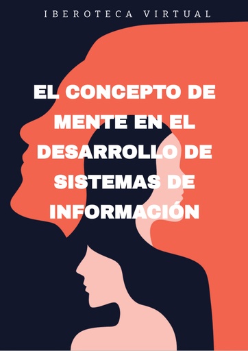 EL CONCEPTO DE MENTE EN EL DESARROLLO DE SISTEMAS DE INFORMACIÓN