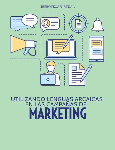 UTILIZANDO LENGUAS ARCAICAS EN LAS CAMPAÑAS DE MARKETING