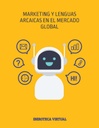 MARKETING Y LENGUAS ARCAICAS EN EL MERCADO GLOBAL