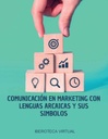 COMUNICACIÓN EN MARKETING CON LENGUAS ARCAICAS Y SUS SIMBOLOS