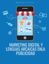 MARKETING DIGITAL Y LENGUAS ARCAICAS EN LA PUBLICIDAD
