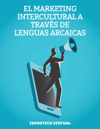 EL MARKETING INTERCULTURAL A TRAVÉS DE LENGUAS ARCAICAS