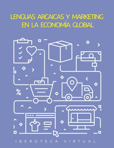 LENGUAS ARCAICAS Y MARKETING EN LA ECONOMÍA GLOBAL