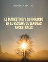 EL MARKETING Y SU IMPACTO EN EL RESCATE DE LENGUAS ANCESTRALES