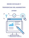 REDES SOCIALES Y TENDENCIAS DEL MARKETING JOVEN