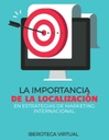 LA IMPORTANCIA DE LA LOCALIZACIÓN EN ESTRATEGIAS DE MARKETING INTERNACIONAL