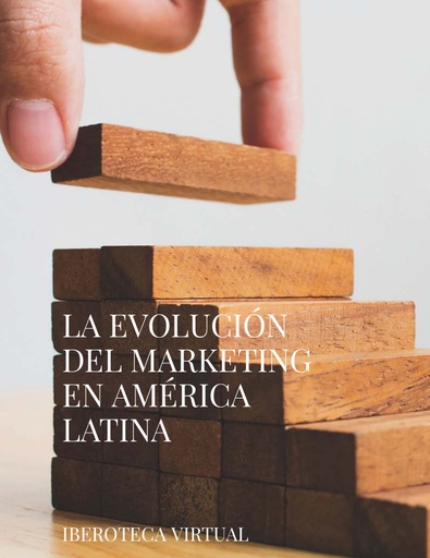 LA EVOLUCIÓN DEL MARKETING EN AMÉRICA LATINA