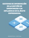 SISTEMAS DE INFORMACIÓN EN LA GESTIÓN DE INVENTARIOS Y SU INFLUENCIA EN EL ÉXITO EMPRESARIAL