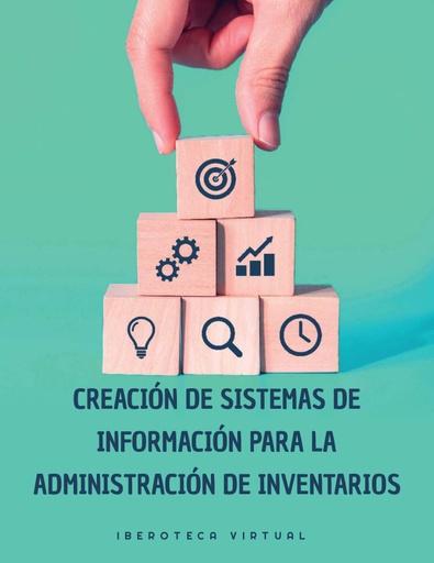 CREACIÓN DE SISTEMAS DE INFORMACIÓN PARA LA ADMINISTRACIÓN DE INVENTARIOS