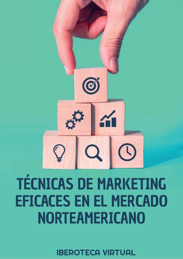 TÉCNICAS DE MARKETING EFICACES EN EL MERCADO NORTEAMERICANO