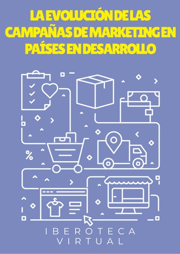 LA EVOLUCIÓN DE LAS CAMPAÑAS DE MARKETING EN PAÍSES EN DESARROLLO