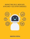 MARKETING EN EL MERCADO AFRICANO Y SUS OPORTUNIDADES