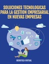 SOLUCIONES TECNOLOGICAS PARA LA GESTION EMPRESARIAL EN NUEVAS EMPRESAS