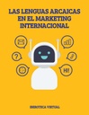 LAS LENGUAS ARCAICAS EN EL MARKETING INTERNACIONAL