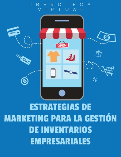 ESTRATEGIAS DE MARKETING PARA LA GESTIÓN DE INVENTARIOS EMPRESARIALES
