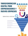 TRANSFORMACION DIGITAL PARA EMPRENDEDORES Y NUEVAS EMPRESAS