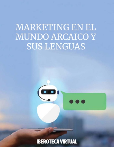 MARKETING EN EL MUNDO ARCAICO Y SUS LENGUAS