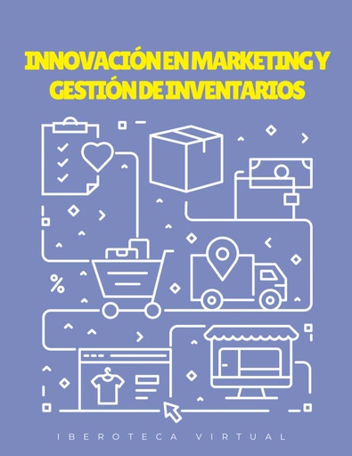 INNOVACIÓN EN MARKETING Y GESTIÓN DE INVENTARIOS