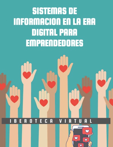 SISTEMAS DE INFORMACION EN LA ERA DIGITAL PARA EMPRENDEDORES