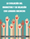 LA EVOLUCIÓN DEL MARKETING Y SU RELACIÓN CON LENGUAS ARCAICAS