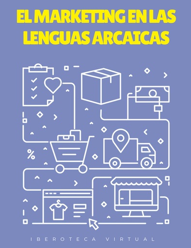 EL MARKETING EN LAS LENGUAS ARCAICAS