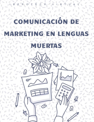 COMUNICACIÓN DE MARKETING EN LENGUAS MUERTAS