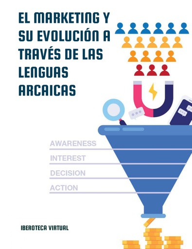 EL MARKETING Y SU EVOLUCIÓN A TRAVÉS DE LAS LENGUAS ARCAICAS