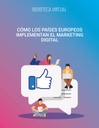 CÓMO LOS PAÍSES EUROPEOS IMPLEMENTAN EL MARKETING DIGITAL