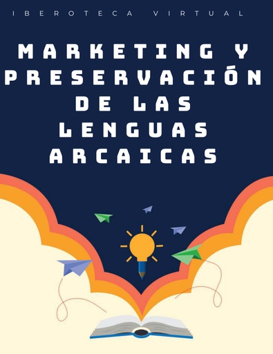 MARKETING Y PRESERVACIÓN DE LAS LENGUAS ARCAICAS