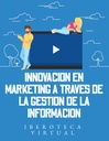 INNOVACION EN MARKETING A TRAVES DE LA GESTION DE LA INFORMACION