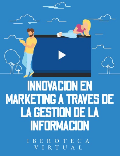 INNOVACION EN MARKETING A TRAVES DE LA GESTION DE LA INFORMACION