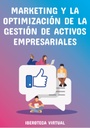 MARKETING Y LA OPTIMIZACIÓN DE LA GESTIÓN DE ACTIVOS EMPRESARIALES
